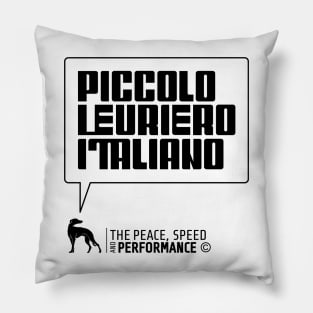 PICCOLO LEVRIERO ITALIANO FOR ITALIAN GERYHOUND LOVERS Pillow