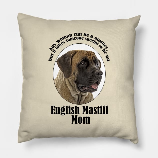 Mastiff Mom Pillow by You Had Me At Woof