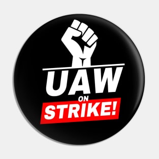 UAW Strong All day long - UAW STRIKE Pin