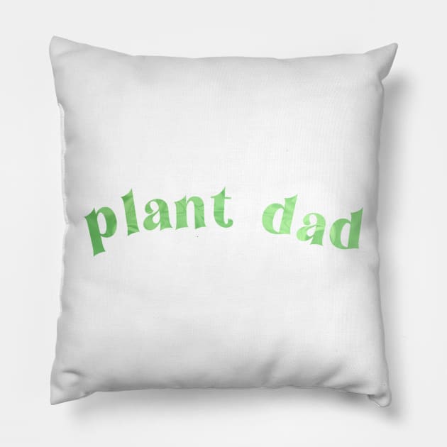 Plant Dad Pillow by ally1021