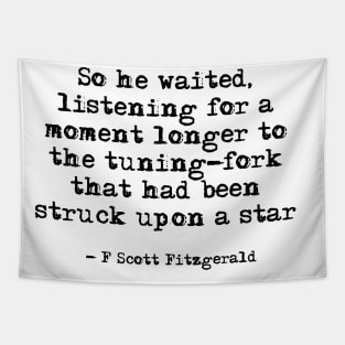 Tuning-fork that had been struck upon a star - Fitzgerald quote Tapestry
