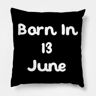 Born In 13 June Pillow