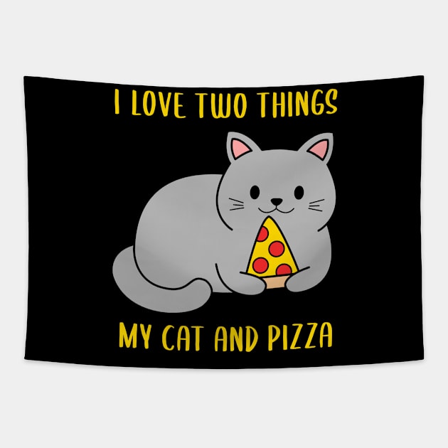 I love two things my cat and pizza funny  cat Tapestry by Caskara