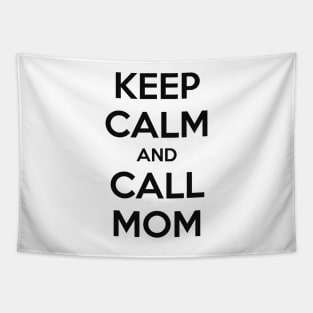 KEEP CALM AND CALL MOM Tapestry