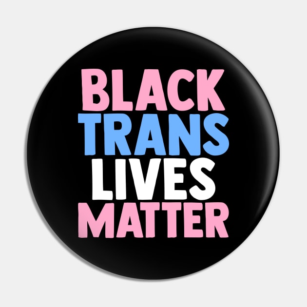 Black Trans Lives Matter Pin by Trans Action Lifestyle