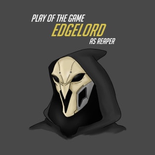 Edgelord Play of the Game T-Shirt