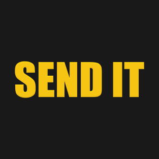 SEND IT T-Shirt