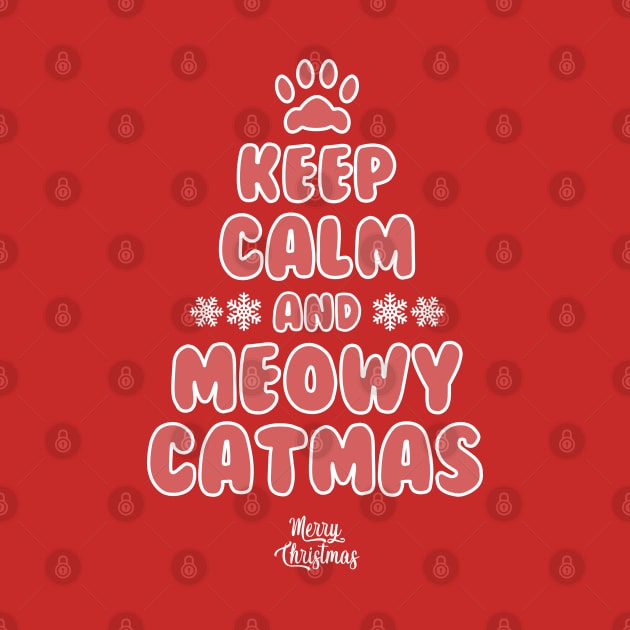 Keep Calm and Meowy Catmas by Takeda_Art