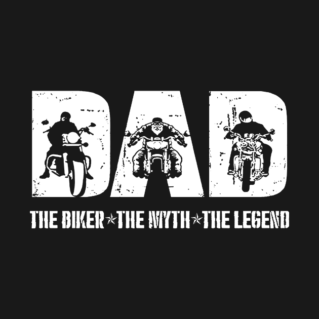 Dad The Biker Men Myth Legend by heryes store