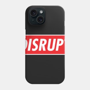 Disrupt Phone Case