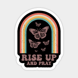 Rise Up and Pray Magnet