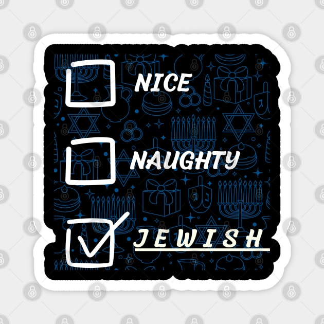 nice naughty jewish Magnet by vaporgraphic