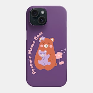 Preemie Mama Bear Phone Case