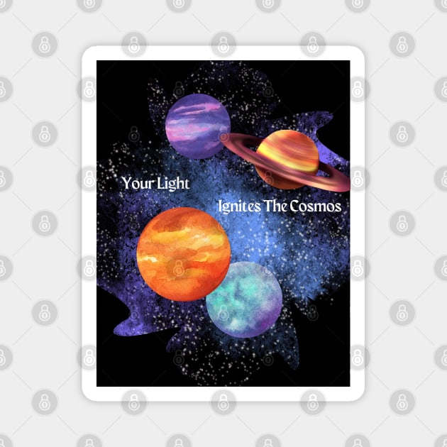 Your Light Ignites the Cosmos Magnet by The Sacred Feminine