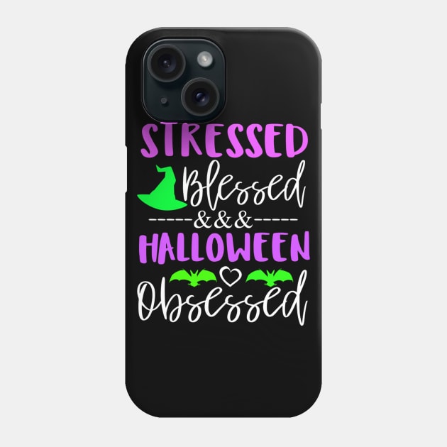 stressed blessed and halloween obsessed Fall autumn pumpkin Phone Case by MarrinerAlex