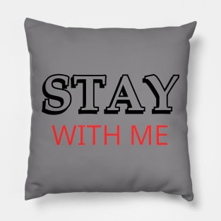 Stay with me Pillow