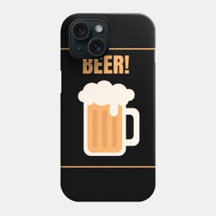 Beer! Phone Case