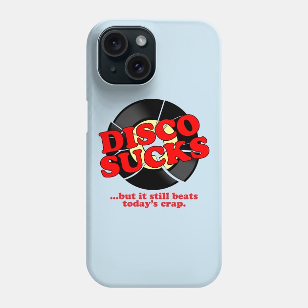 Disco Sucks, But... Phone Case by GloopTrekker