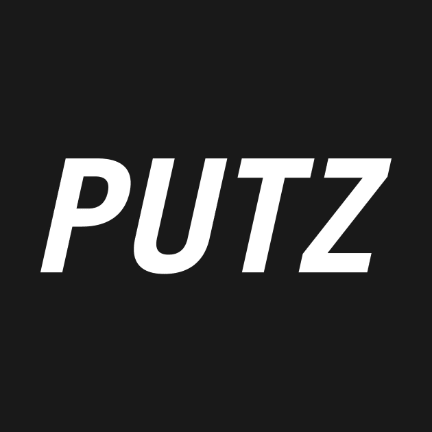 Putz by PersonShirts