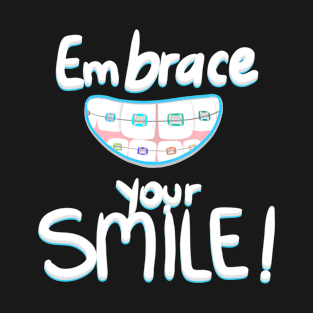 Embrace your Smile! (Black) T-Shirt