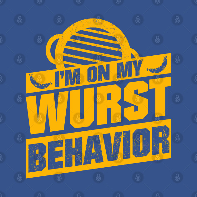 Disover I'm On My Wurst Behavior German Drinking Bier - Bbq - T-Shirt