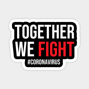 Together We Fight #Coronavirus Magnet