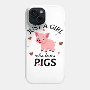 Just a Girl Who Loves pigs Gift Phone Case