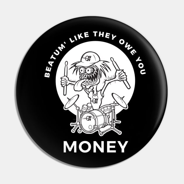 Beatum Like The Owe You Money Pin by Drummer Ts