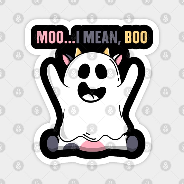 cow cow ghost Halloween Moo I Mean Boo cow halloween costume Magnet by HBart