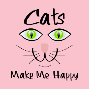 Cats Make Me Happy T-Shirt