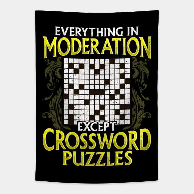 Everything In Moderation Except Crossword Puzzles Tapestry by E