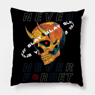 never forget slay skull Pillow