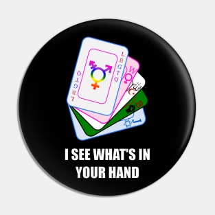 I See What's In Your Hand - Baiting Cards Pin