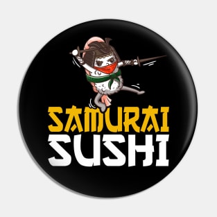 Samurai Sushi - Funny Sushi Chef Cook Gift Pin