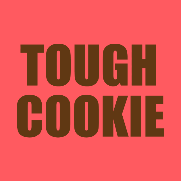 Tough Cookie by BOT