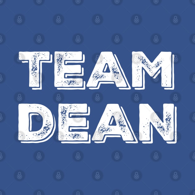 Team Dean by Stars Hollow Mercantile