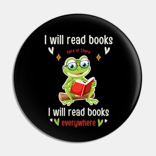 I Will Read Books Bookish Bookworm Readers Funny frog read Book Lovers Pin