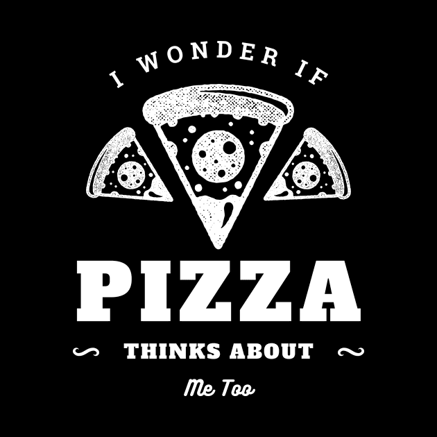 I Wonder If Pizza Thinks About Me Too by Lasso Print