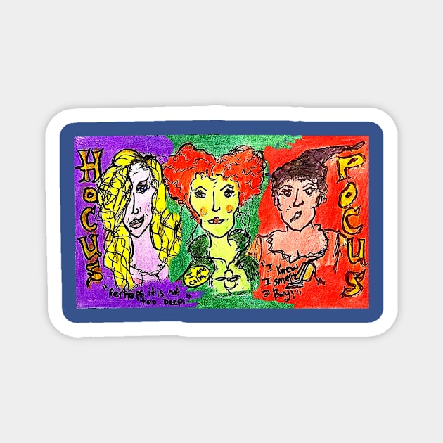 The Sanderson Sisters. Magnet by Does the word ‘Duh’ mean anything to you?