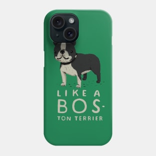 like a bos-ton terrier Phone Case