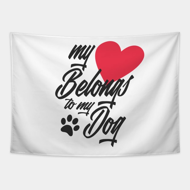 My Heart Belongs to My Dog Funny Valentine Calligraphy Tapestry by Jasmine Anderson