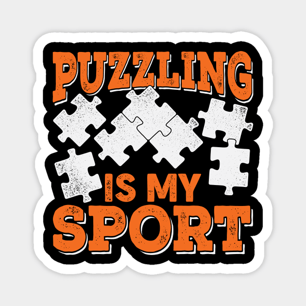 Puzzling Is My Sport Jigsaw Puzzle Lover Gift Magnet by Dolde08