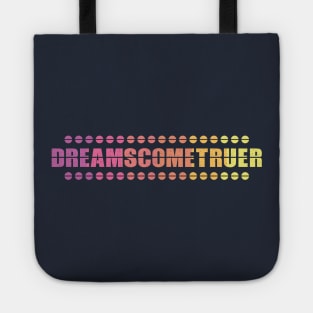 I make dreams come true Tote