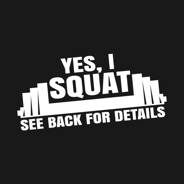 Yes, I Squat by Teamtsunami6