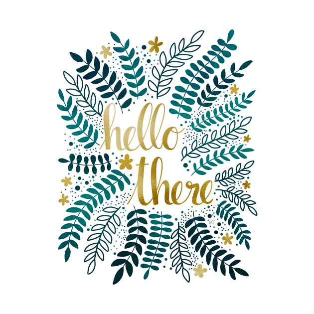 Hello There - Teal and Gold by monitdesign