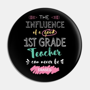 1st Grade Teacher Appreciation Gifts - The influence can never be erased Pin