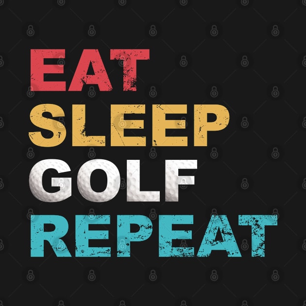 Eat Sleep Golf Repeat by Soul Searchlight