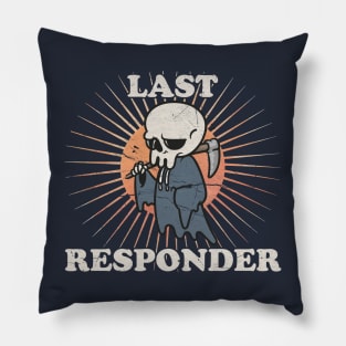 Last-Responder Dark Humor Pillow