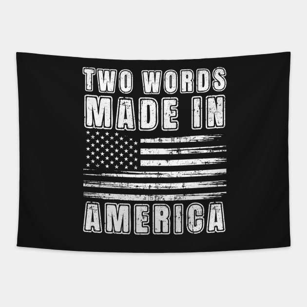 Two Words Made in America Political Tapestry by HomeCoquette