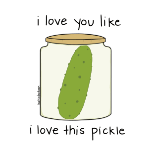 Pickle love T-Shirt